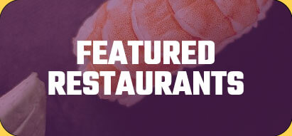 Check out our Featured Restaurants